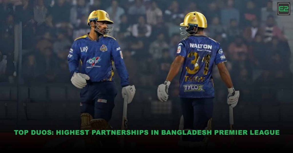 Highest Partnerships in Bangladesh Premier League