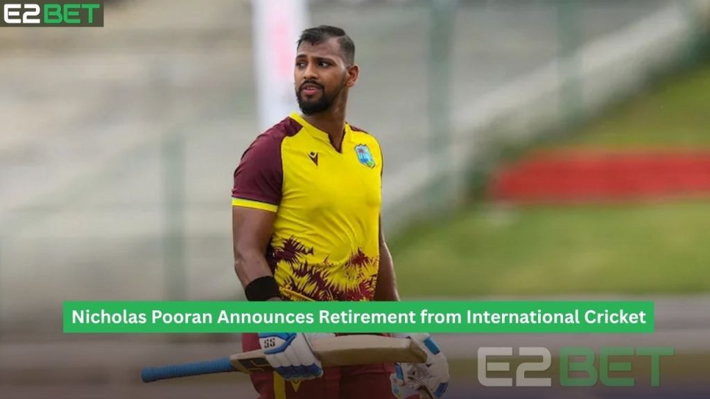 Nicholas Pooran Announces Retirement from International